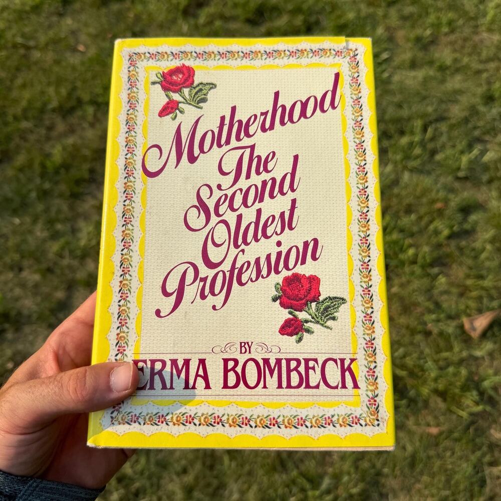 Motherhood - The Second Oldest Profession by Erma Bombeck Vintage hardcover
